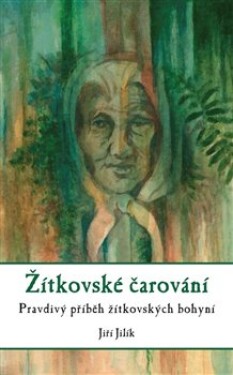 Žítkovské čarování Jiří Jilík