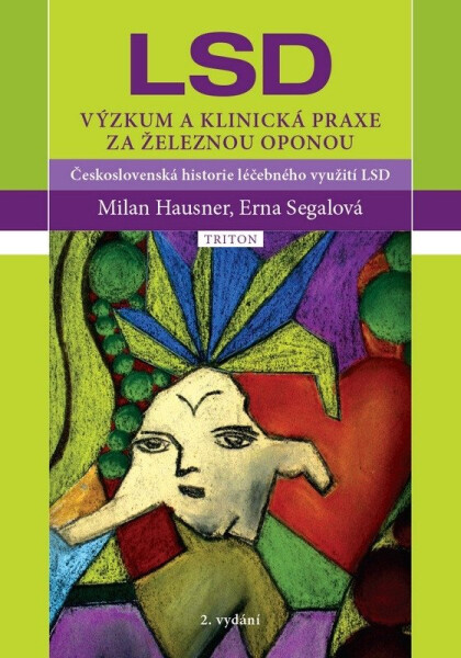 LSD - Výzkum a klinická praxe za železnou oponou - Milan Hausner