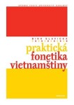 Praktická fonetika vietnamštiny, 2. vydání - Binh Slavická