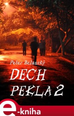 Dech pekla 2 - Peter Belanský e-kniha