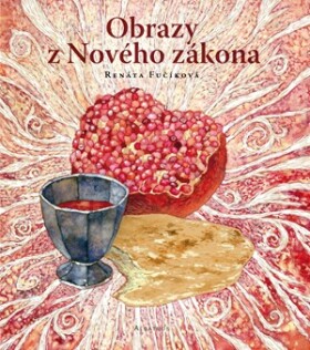 Obrazy z Nového zákona | Renáta Fučíková