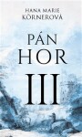 Pán hor III. Hana Marie Körnerová