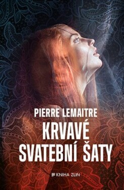 Krvavé svatební šaty - Pierre Lemaitre