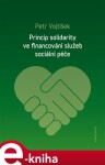 Princip solidarity ve financování služeb sociální péče Petr Vojtíšek