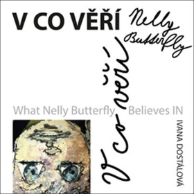 Co věří Nelly Butterfly