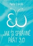 Jak si správně přát 3.0 - Pierre Franckh