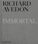 Richard Avedon Immortal