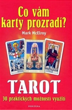Tarot Co vám karty prozradí? Mark McElroy