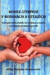 Konec utrpení rodinách vztazích Veronika Neumannová