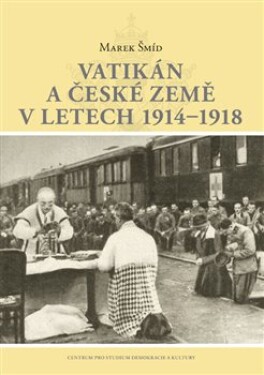 Vatikán české země letech 1914-1918 Marek Šmíd