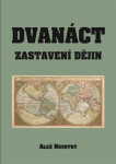 Dvanáct zastavení dějin Aleš Novotný