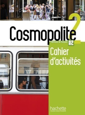 Cosmopolite 2 (A2) Cahier d´activités + CD audio - kolektiv autorů