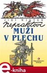 Nepraktovi muži v plechu - Jiří Winter-Neprakta