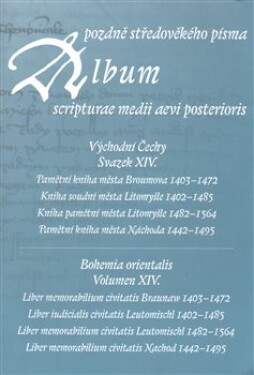 Album pozdně středověkého písma XIV. Hana Pátková