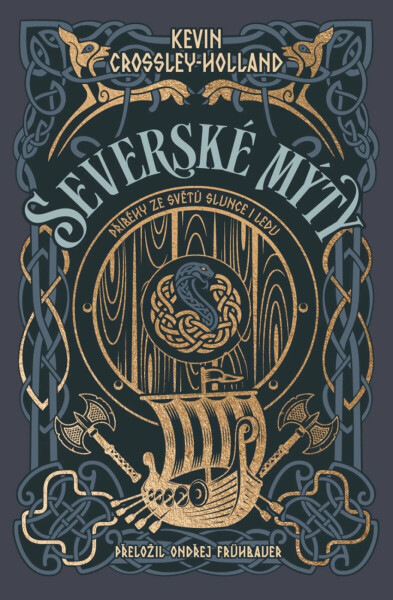 Severské mýty - Příběhy ze světů slunce i ledu - Kevin Crossley-Holland