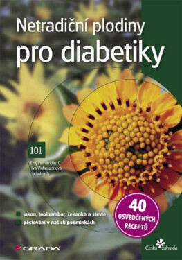 Netradiční plodiny pro diabetiky - Eloy Fernández, Iva Viehmannová