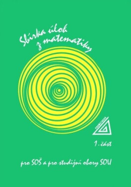 Sbírka úloh z matematiky pro SOŠ a SO SOU, 1. část, 8. vydání - Sting