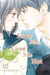 Love Me, Love Me Not 10 - Io Sakisaka
