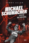 Michael Schumacher Cesta na vrchol James Allen