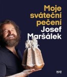 Moje sváteční pečení Josef Maršálek