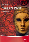Růže pro Plúta Bohatství, krize transformace konstelacích Jan Bílý