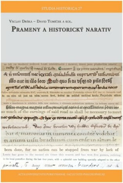 Prameny a historický narativ - Václav Drška, kolektiv autorů, David Tomíček
