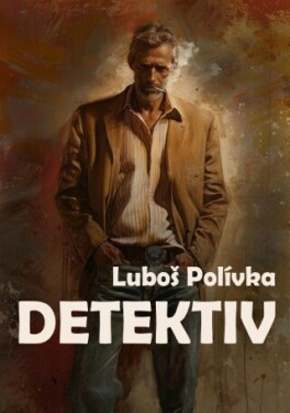 Detektiv Luboš Polívka e-kniha