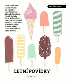 Letní povídky - Jaroslav Rudiš, Zdeněk Grmolec, Petra Dvořáková, Petra Klabouchová, Marek Epstein, Jiří Hájíček, Boris Dočekal, Viktorie Hanišová, Sim