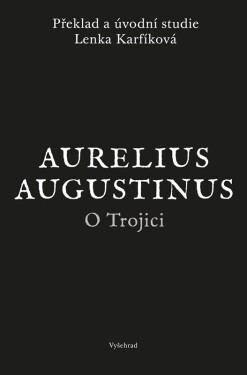 O Trojici - Aurelius Augustinus