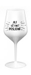 ALE UŽ FAKT POSLEDNÍ - bílá nerozbitná sklenice na víno 470 ml