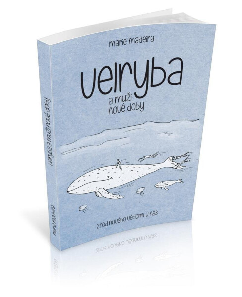 Velryba muži nové doby Zrod nového vědomí nás Marie Madeira