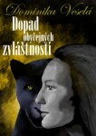 Dopad obyčejných zvláštností - Dominika Veselá - e-kniha