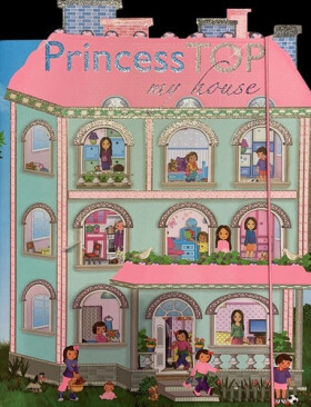 Princess Top My House - Navrhni a lep, 1. vydání