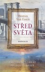 Střed světa - Thomas Van Essen