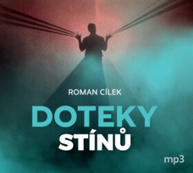 Doteky stínů - CDmp3 - Roman Cílek