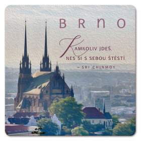 Podtácek - Brno Kamkoliv jdeš. Nes si s sebou štěstí - Sri Chinmoy