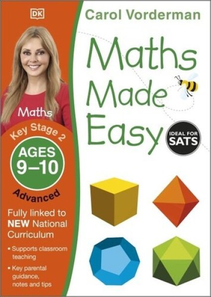 Maths Made Easy: Advanced, Ages 9-10 - Carol Vorderman