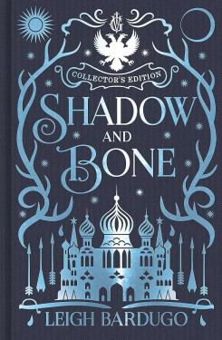 Shadow and Bone : Book 1 Collector´s Edition - Leigh Bardugo