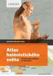 Atlas helénistického světa Laurianne Martinez-Seve,