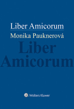 Liber Amicorum Monika Pauknerová - autorů - e-kniha
