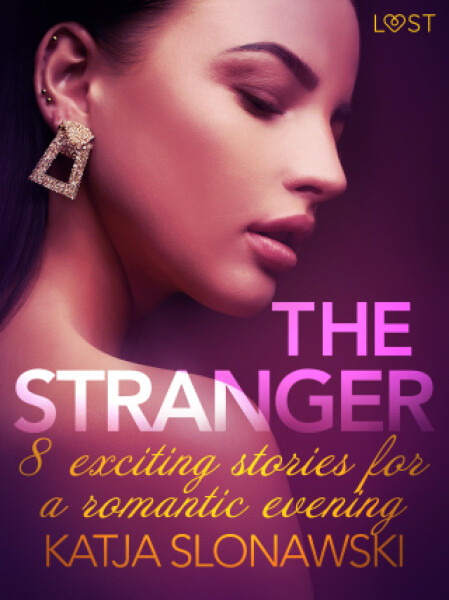 The Stranger - 8 exciting stories for a romantic evening - Katja Slonawski - e-kniha