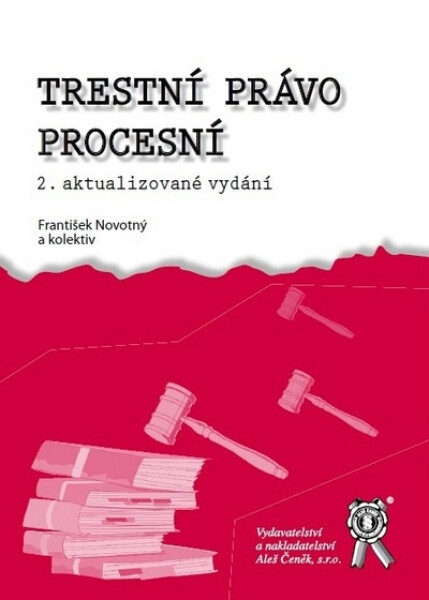 Trestní právo procesní - 2. vydání - František a kolektiv Novotný