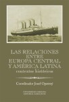 Las relaciones entre Europa Central América Latina Josef Opatrný