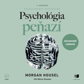 Psychológia peňazí - Morgan Housel - audiokniha