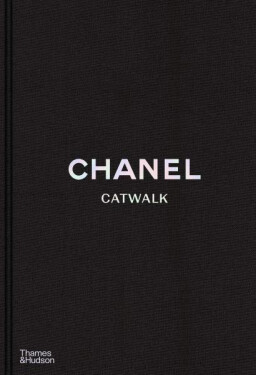 Chanel Catwalk: The Complete Collections - Adélia Sabatini