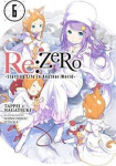 RE: Zero/Volume 6: Starting Life in Another World - Tappei Nagatsuki