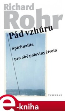 Pád vzhůru Richard Rohr