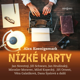 Nízké karty - Alex Koenigsmark - audiokniha