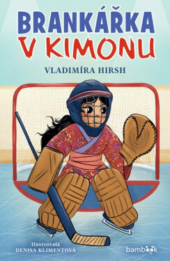 Brankářka v kimonu - Vladimíra Hirsh