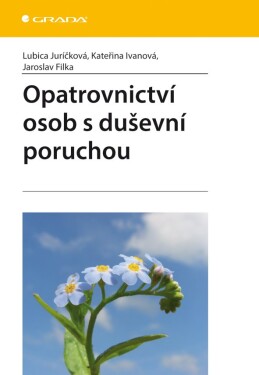 Opatrovnictví osob duševní poruchou Lubica Juríčková;